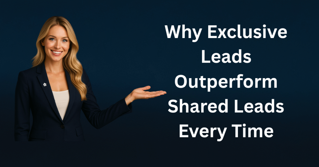 Visual comparison highlighting the benefits of exclusive leads over shared leads in real estate marketing.